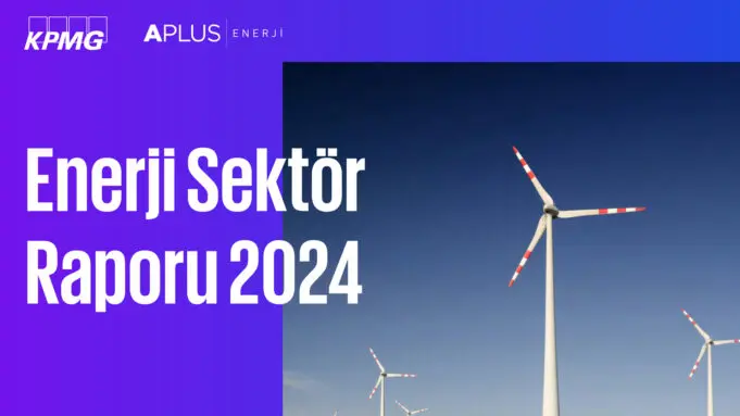 2024 yılı Enerji Sektör Raporu yayınladı